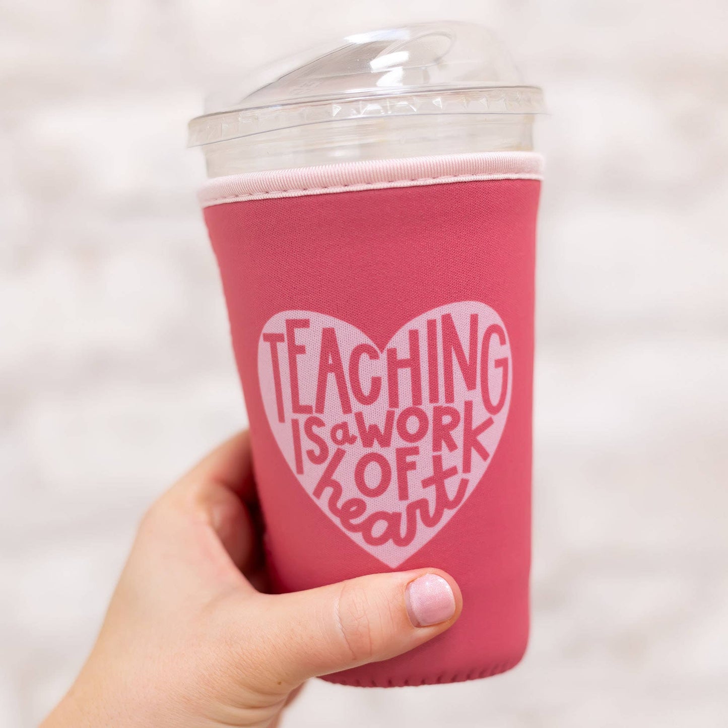 Teaching Is A Work Of Heart Drink Sleeve